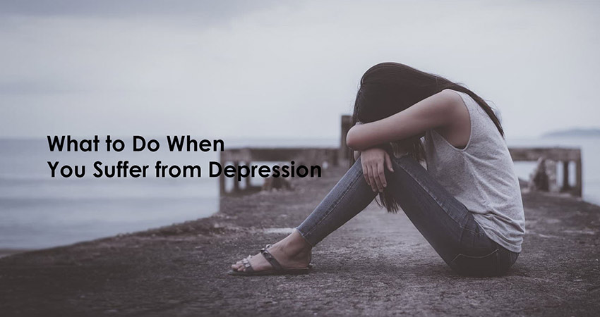 What to Do When You Suffer from Depression